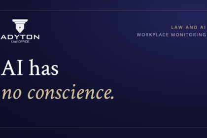 AI has no conscience — ADYTON Law Office
