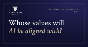 Whose values will AI be aligned with? — ADYTON Law Office