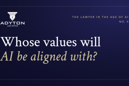 Whose values will AI be aligned with? — ADYTON Law Office